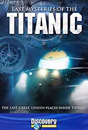 Last Mysteries of the Titanic