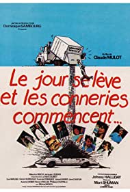 Le jour se lève et les conneries commencent