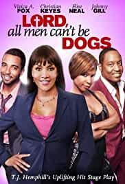 Lord, All Men Can't Be Dogs