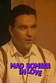Mad Bomber in Love