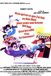 Mais qu'est-ce que j'ai fait au Bon Dieu pour avoir une femme qui boit dans les cafés avec les hommes?