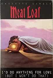 Meat Loaf: I'd Do Anything for Love - But I Won't Do That