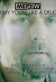 MENEW: Baby You're Like a Drug