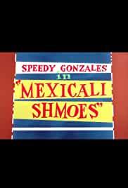 Mexicali Shmoes