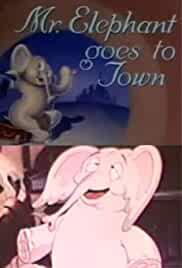Mr. Elephant Goes to Town