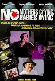 No Mothers Crying, No Babies Dying