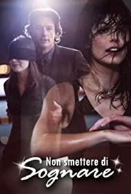 Non smettere di sognare