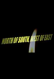 North of South, West of East