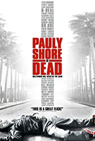 Pauly Shore Is Dead