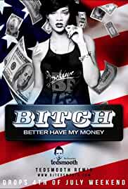 Rihanna: Bitch Better Have My Money