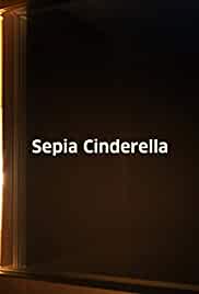 Sepia Cinderella