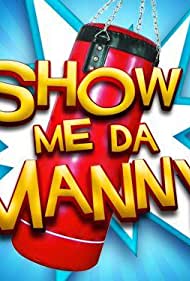 Show Me da Manny