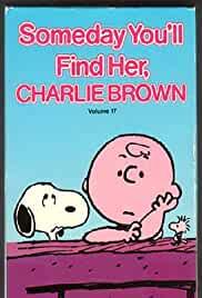 Someday You'll Find Her, Charlie Brown