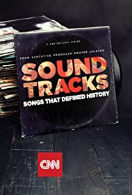 Soundtracks: Songs That Defined History