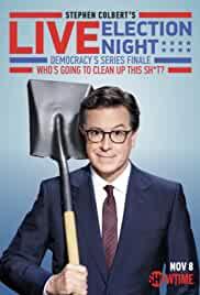 Stephen Colbert's Live Election Night: Democracy's Series Finale - Who's Going to Clean Up This ****?