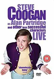 Steve Coogan Live: As Alan Partridge and Other Less Successful Characters