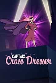 The Adventures of Captain Cross Dresser