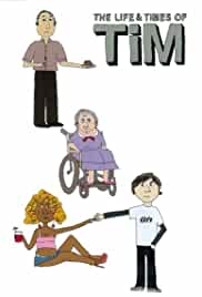 The Life & Times of Tim