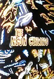 The Neon Ceiling