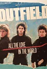 The Outfield: All the Love in the World