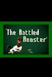 The Rattled Rooster