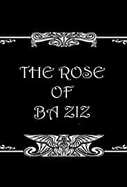 The Rose of Ba Ziz