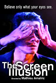 The Screen Illusion