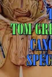 The Tom Green Cancer Special