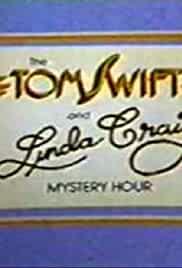 The Tom Swift and Linda Craig Mystery Hour