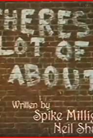 There's a Lot of It About