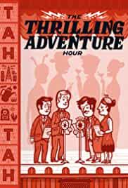 Thrilling Adventure Hour Live