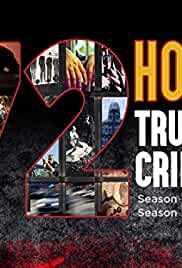 True Crimes: The First 72 Hours