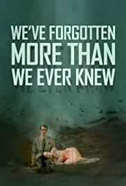 We've Forgotten More Than We Ever Knew