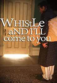 Whistle and I'll Come to You