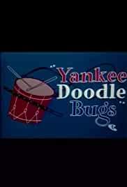 Yankee Doodle Bugs