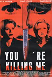 You're Killing Me...